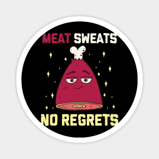 Meat Sweats No Regrets Funny Grilling Meat BBQ Ham Steak Magnet